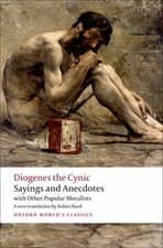 Diogenes the Cynic: Sayings and Anecdotes, With Other Popular Moralists, Diogene