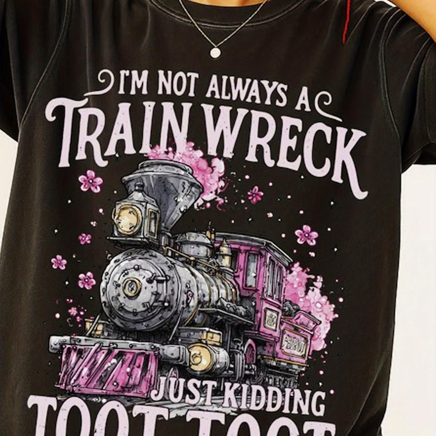 Women's Funny Train Lover T-Shirt - "I'm Not Always a Train Wreck Just Kidding Toot Toot" Slogan & Vintage Steam Locomotive Print, Soft Breathable Crew Neck Short Sleeve Tee, Casual Humorous Gift Suitable for Train Enthusiasts, Year-Round Wear